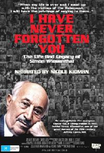 I have never forgotten you: The life and legacy of Simon Wiesenthal - Nicole Kidman, Simon Wiesenthal, Richard Trank