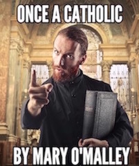 Once A Catholic by Mary O'Malley
