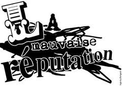 La Mauvaise Reputation