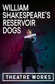 William Shakespeare's Reservoir Dogs