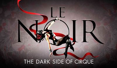 Le Noir | The Dark Side of Circus