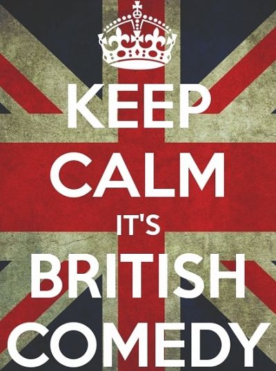 Keep Calm It's British Comedy