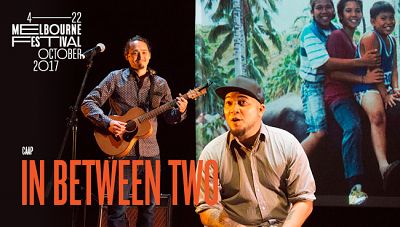 Melbourne Festival | In Between Two