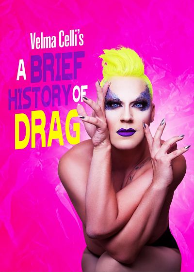 A BRIEF HISTORY OF DRAG