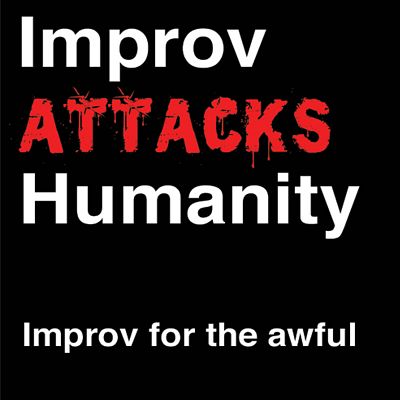 Improv Attacks Humanity - Adelaide Fringe 2019