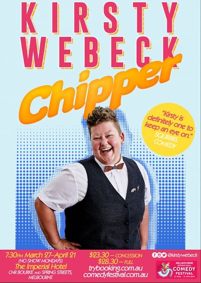 Kirsty Webeck’s Chipper at MICF