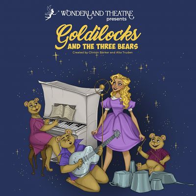 GOLDILOCKS AND THE THREE BEARS