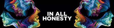 IN ALL HONESTY