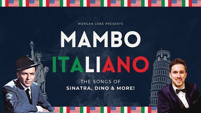 Mambo Italiano - The music of Deano, Sinatra & more