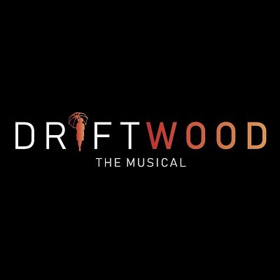 Driftwood The Musical