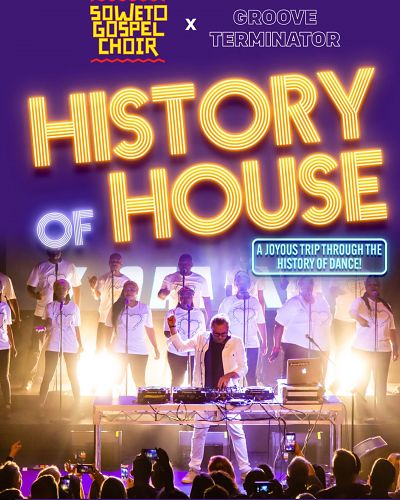 History of House feat Groove Terminator and Soweto Gospel Choir