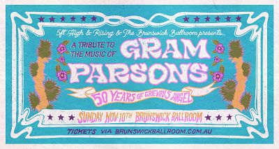 GRAM PARSONS - A TRIBUTE TO 50 YEARS OF GRIEVOUS ANGEL (MATINEE)