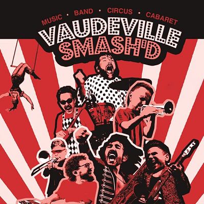 Vaudeville Smash’d
