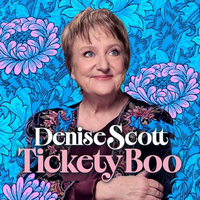 Denise Scott – Tickety Boo