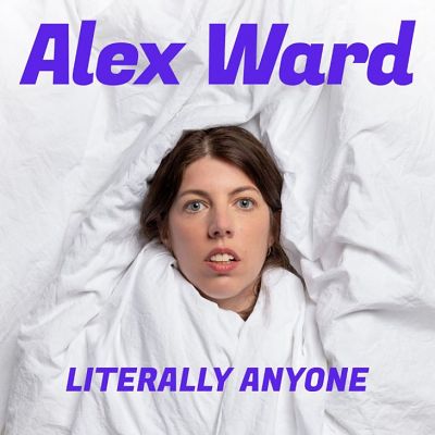 Alex Ward | Literally Anyone