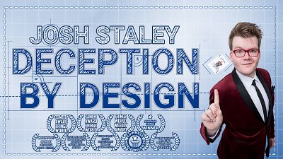 Josh Staley: Deception by Design