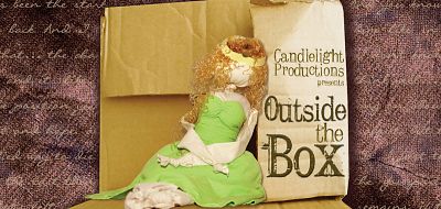OUTSIDE THE BOX Presented by Candlelight Productions